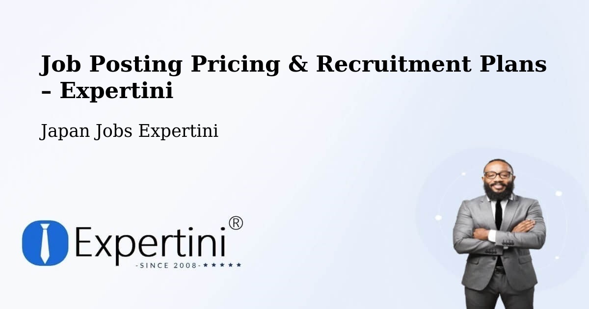 Job Posting Pricing & Recruitment Plans – Yuzawa Shi - Yuzawa Shi, Japan Jobs Expertini